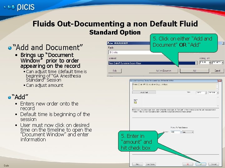 Fluids Out-Documenting a non Default Fluid Standard Option “Add and Document” 5. Click on