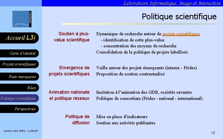 Laboratoire Informatique, Image et Interaction Politique scientifique Accueil L 3 i Soutien à plusvalue