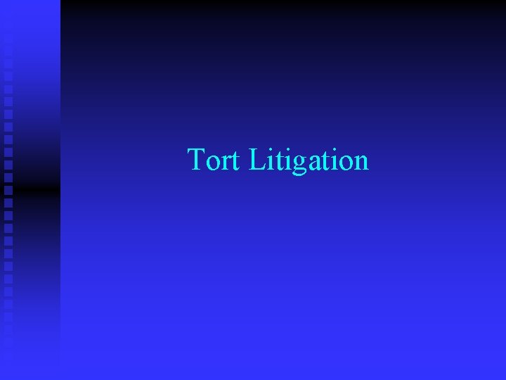 Tort Litigation 