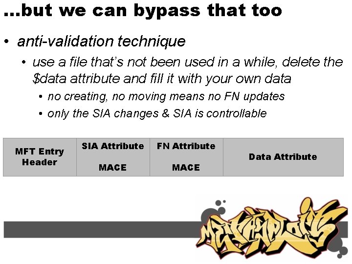 …but we can bypass that too • anti-validation technique • use a file that’s