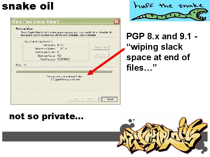snake oil PGP 8. x and 9. 1 “wiping slack space at end of