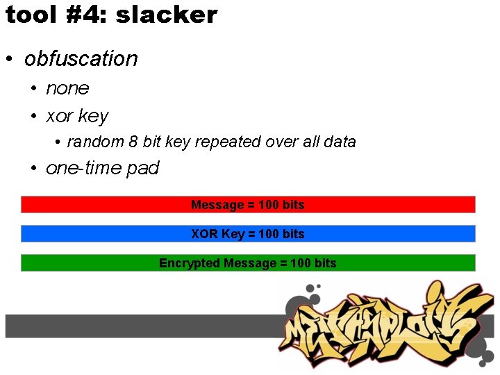 tool #4: slacker • obfuscation • none • xor key • random 8 bit