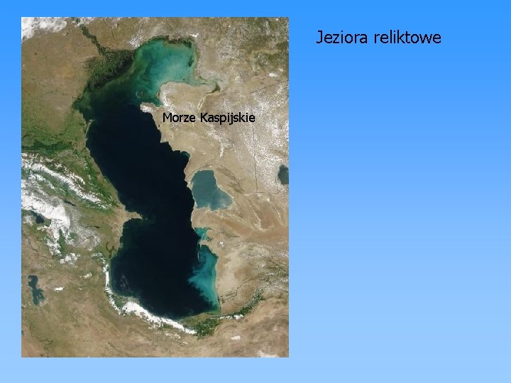 Jeziora reliktowe Morze Kaspijskie 