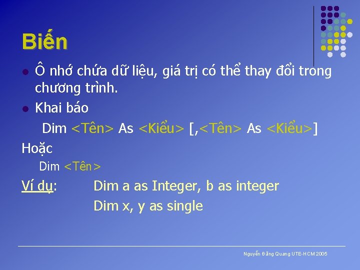 Biến Ô nhớ chứa dữ liệu, giá trị có thể thay đổi trong chương