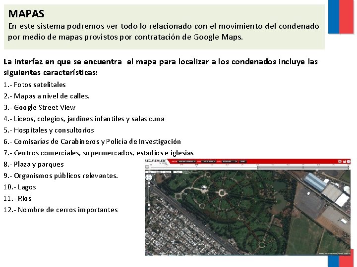 MAPAS En este sistema podremos ver todo lo relacionado con el movimiento del condenado