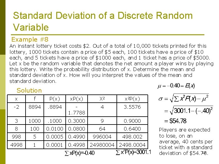 Standard Deviation of a Discrete Random Variable Example #8 An instant lottery ticket costs