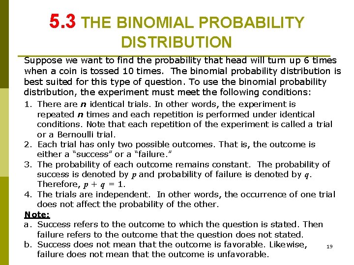 5. 3 THE BINOMIAL PROBABILITY DISTRIBUTION Suppose we want to find the probability that 5. 3 THE BINOMIAL PROBABILITY DISTRIBUTION Suppose we want to find the probability that
