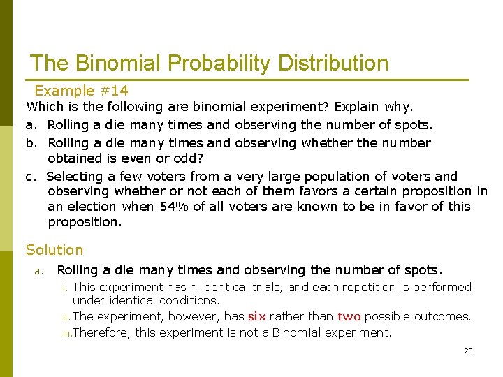 The Binomial Probability Distribution Example #14 Which is the following are binomial experiment? Explain