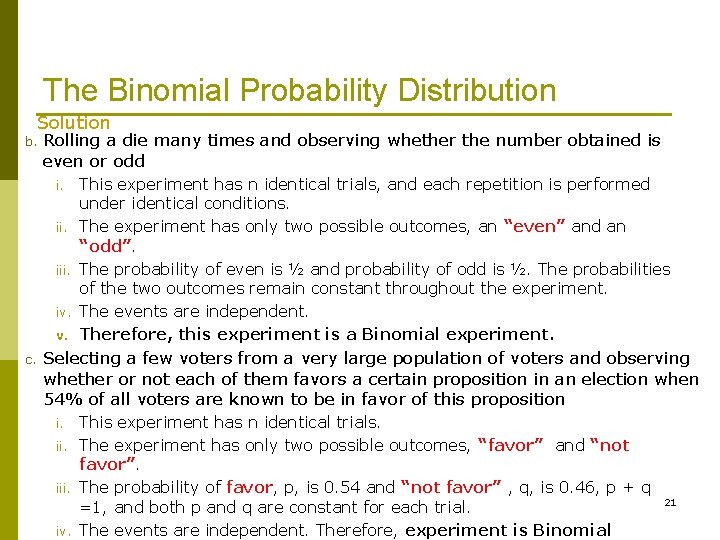 The Binomial Probability Distribution Solution b. Rolling a die many times and observing whether