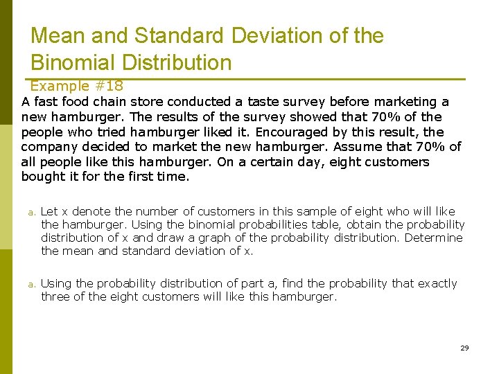 Mean and Standard Deviation of the Binomial Distribution Example #18 A fast food chain
