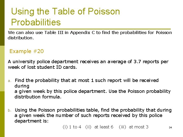 Using the Table of Poisson Probabilities We can also use Table III in Appendix