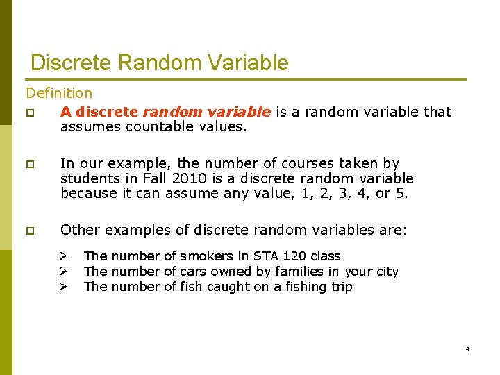 Discrete Random Variable Definition p A discrete random variable is a random variable that