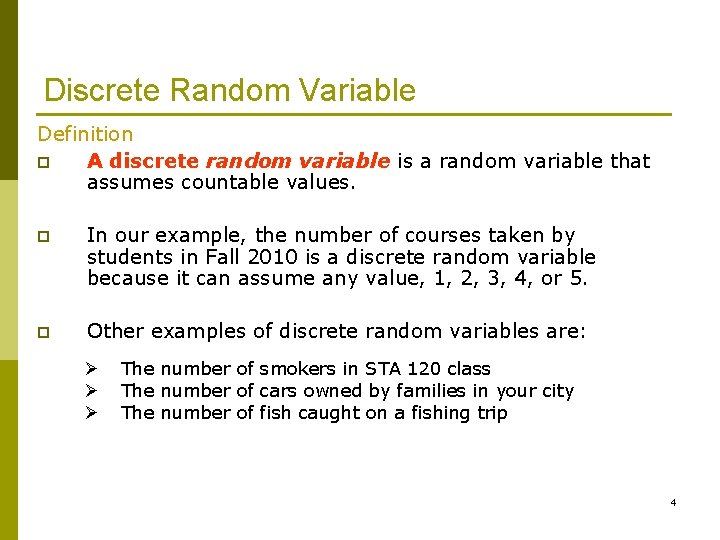 Discrete Random Variable Definition p A discrete random variable is a random variable that Discrete Random Variable Definition p A discrete random variable is a random variable that