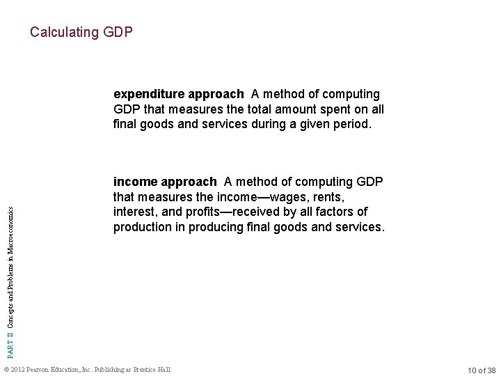 Calculating GDP PART II Concepts and Problems in Macroeconomics expenditure approach A method of
