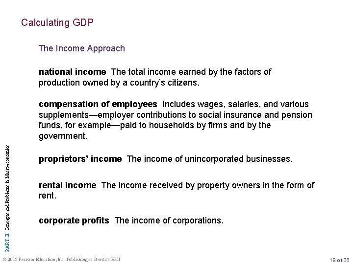 Calculating GDP The Income Approach national income The total income earned by the factors