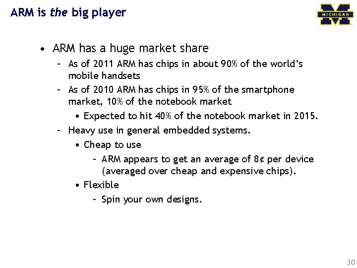 ARM is the big player • ARM has a huge market share – As