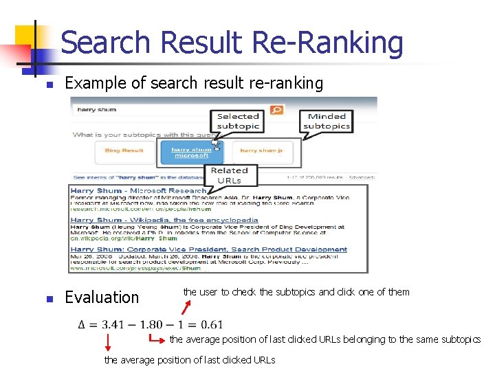 Search Result Re-Ranking n Example of search result re-ranking n Evaluation the user to