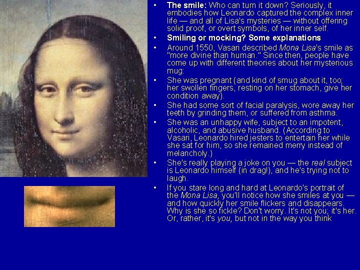  • • The smile: Who can turn it down? Seriously, it embodies how