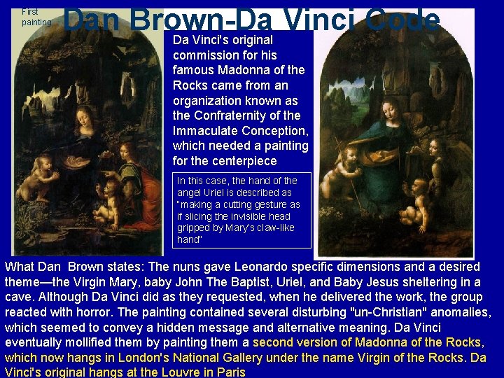 First painting Dan Brown-Da Vinci Code Da Vinci's original commission for his famous Madonna