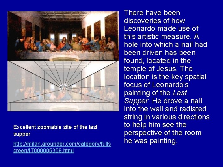 Excellent zoomable site of the last supper http: //milan. arounder. com/category/fulls creen/IT 000005356. html