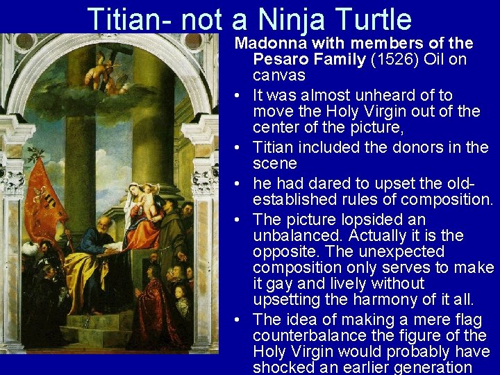 Titian- not a Ninja Turtle Madonna with members of the Pesaro Family (1526) Oil