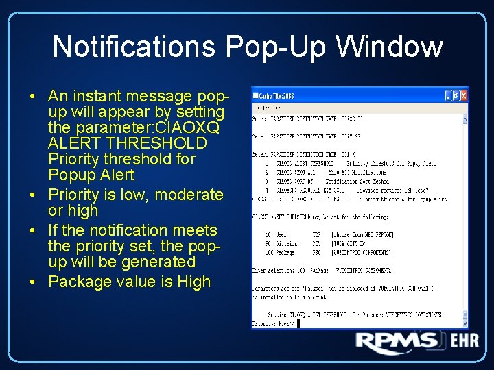 Notifications Pop-Up Window • An instant message popup will appear by setting the parameter: