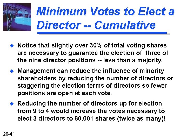 Minimum Votes to Elect a Director -- Cumulative u Notice that slightly over 30%