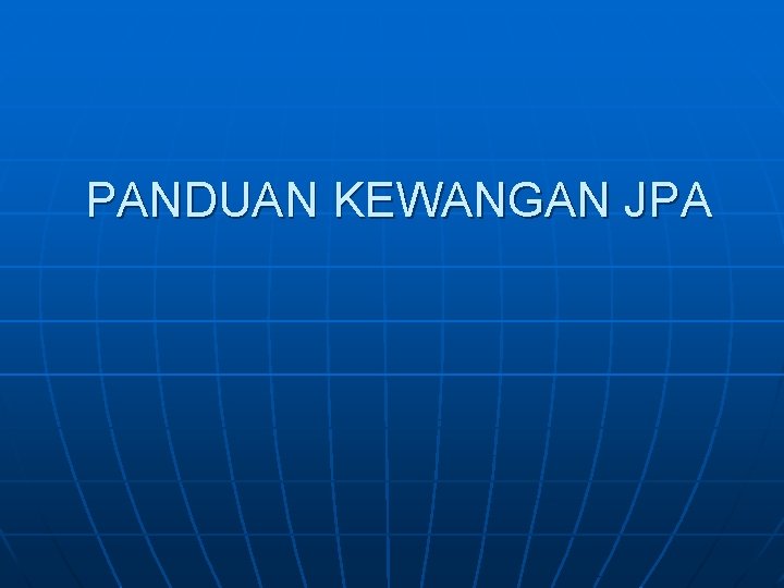 PANDUAN KEWANGAN JPA 