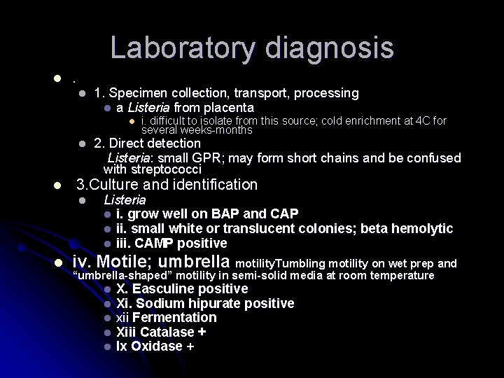 Laboratory diagnosis l . l 1. Specimen collection, transport, processing l a Listeria from