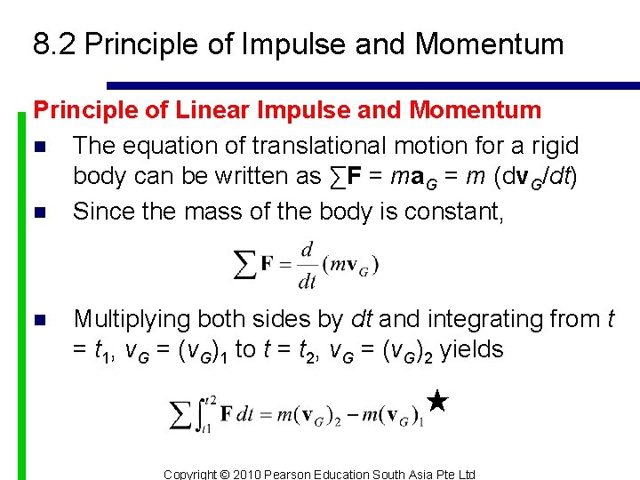 8. 2 Principle of Impulse and Momentum Principle of Linear Impulse and Momentum n
