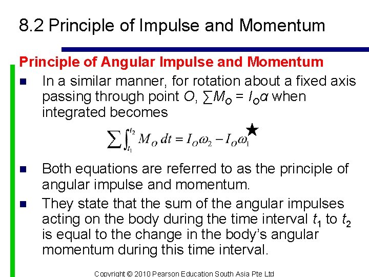 8. 2 Principle of Impulse and Momentum Principle of Angular Impulse and Momentum n