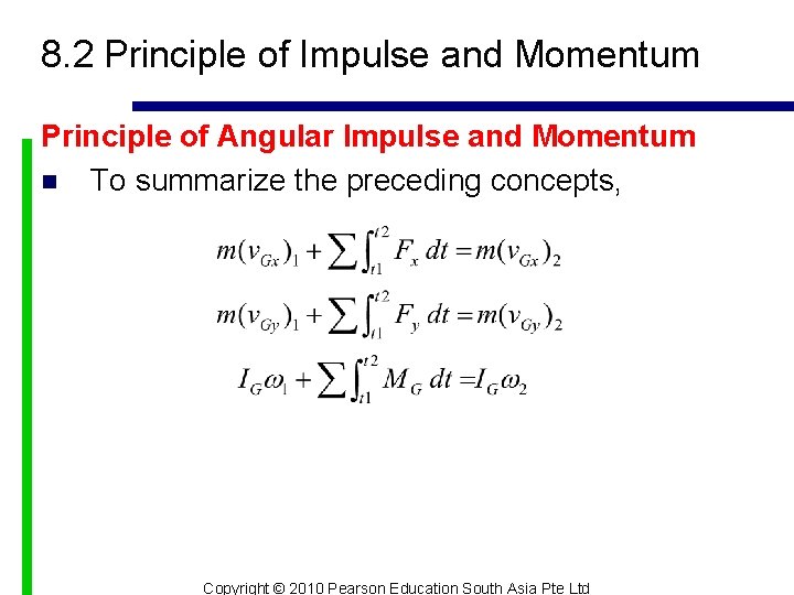 8. 2 Principle of Impulse and Momentum Principle of Angular Impulse and Momentum n