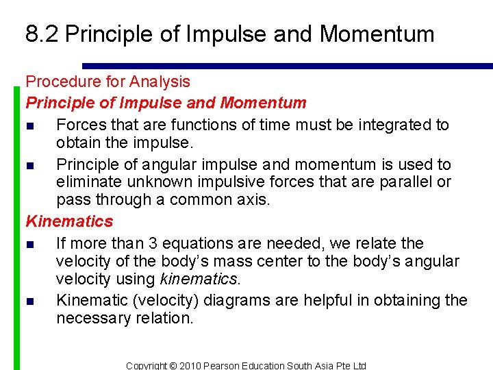 8. 2 Principle of Impulse and Momentum Procedure for Analysis Principle of Impulse and
