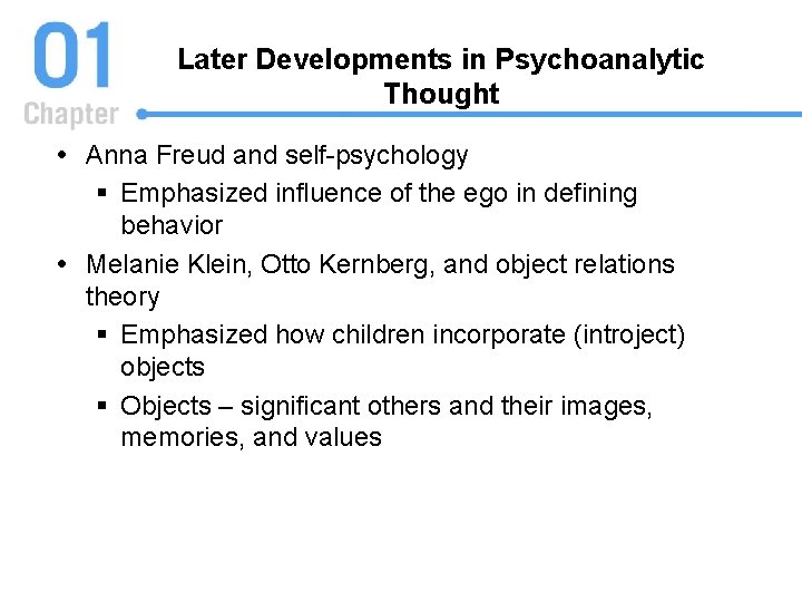 Later Developments in Psychoanalytic Thought Anna Freud and self-psychology § Emphasized influence of the