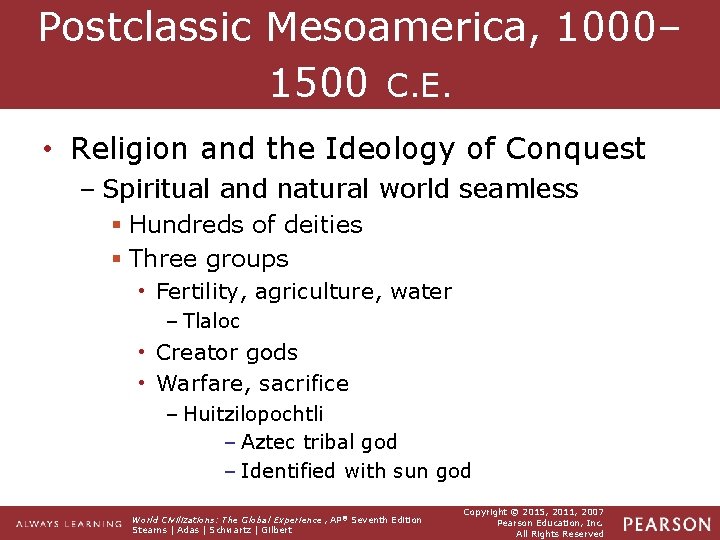 Postclassic Mesoamerica, 1000– 1500 C. E. • Religion and the Ideology of Conquest –