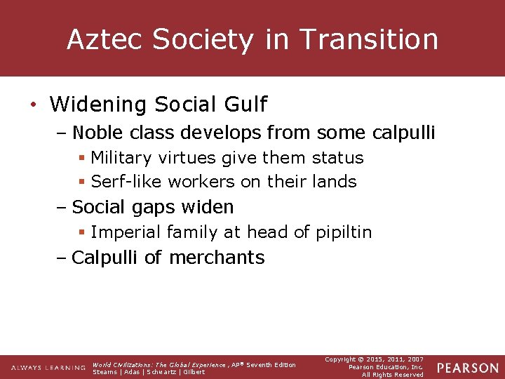Aztec Society in Transition • Widening Social Gulf – Noble class develops from some