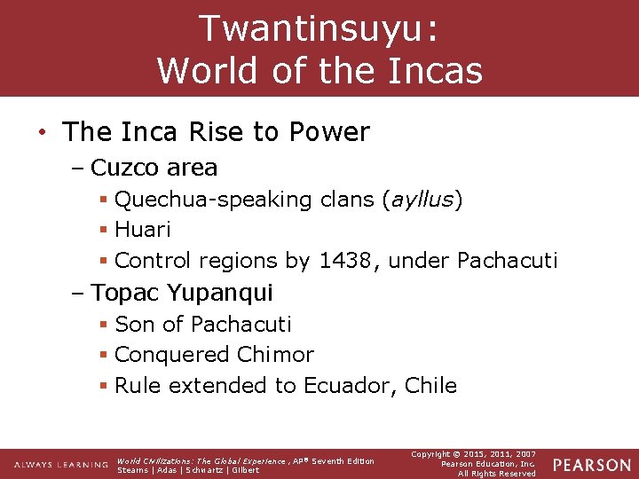 Twantinsuyu: World of the Incas • The Inca Rise to Power – Cuzco area