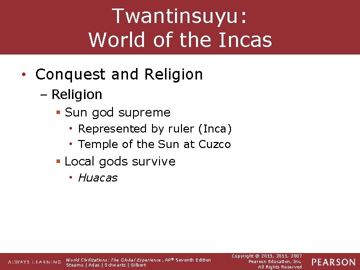 Twantinsuyu: World of the Incas • Conquest and Religion – Religion § Sun god