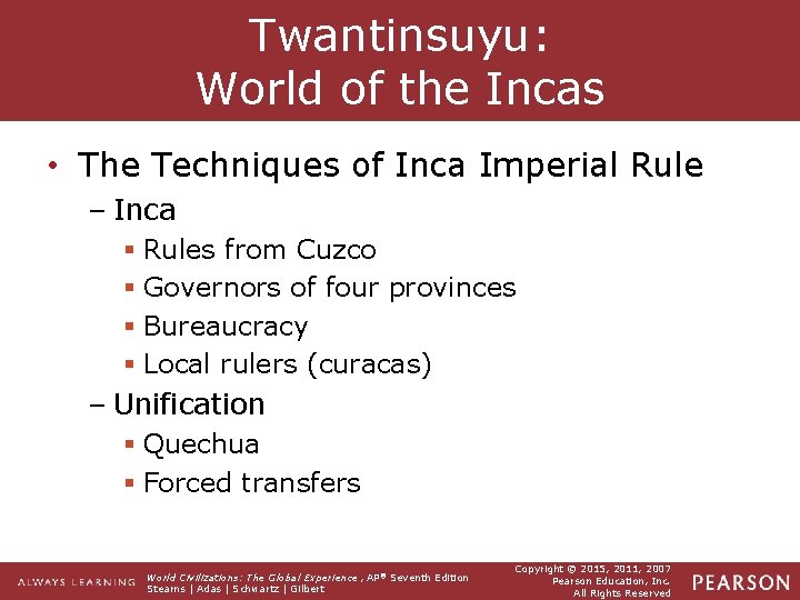 Twantinsuyu: World of the Incas • The Techniques of Inca Imperial Rule – Inca
