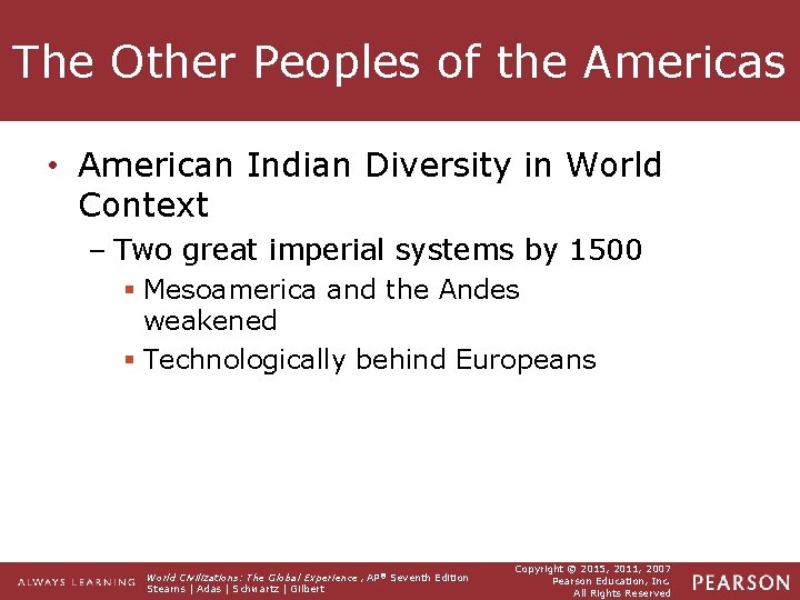 The Other Peoples of the Americas • American Indian Diversity in World Context –