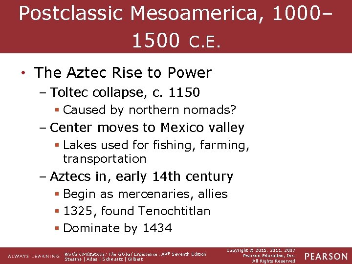 Postclassic Mesoamerica, 1000– 1500 C. E. • The Aztec Rise to Power – Toltec