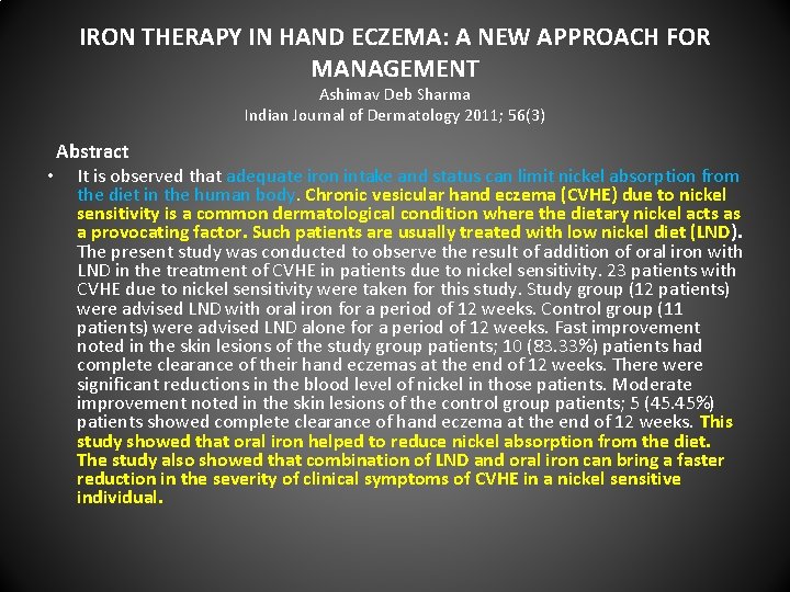IRON THERAPY IN HAND ECZEMA: A NEW APPROACH FOR MANAGEMENT Ashimav Deb Sharma Indian