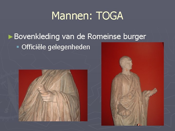 Mannen: TOGA ► Bovenkleding van de Romeinse burger § Officiële gelegenheden 