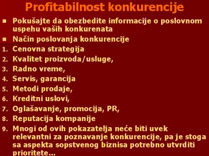 Profitabilnost konkurencije n n 1. 2. 3. 4. 5. 6. 7. 8. 9. Pokušajte