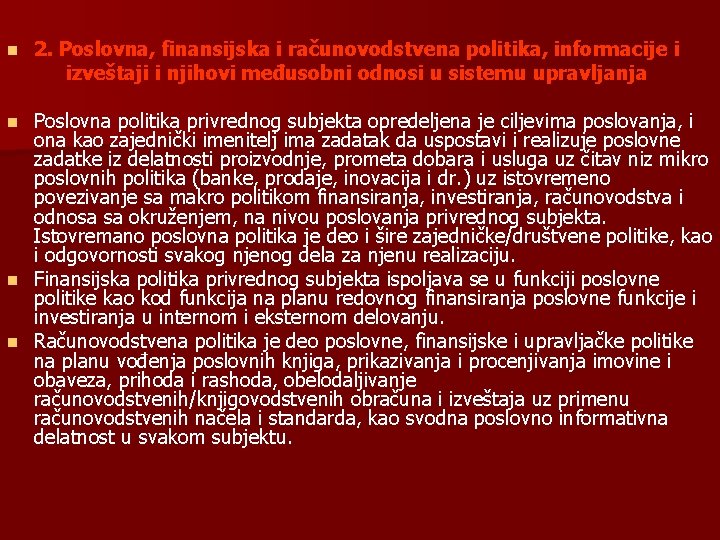 n 2. Poslovna, finansijska i računovodstvena politika, informacije i izveštaji i njihovi međusobni odnosi