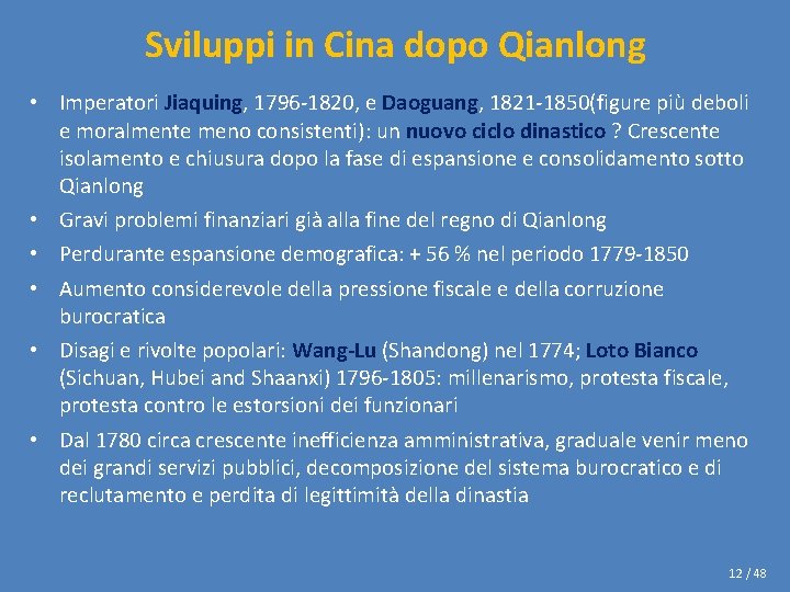 Sviluppi in Cina dopo Qianlong • Imperatori Jiaquing, 1796 -1820, e Daoguang, 1821 -1850(figure
