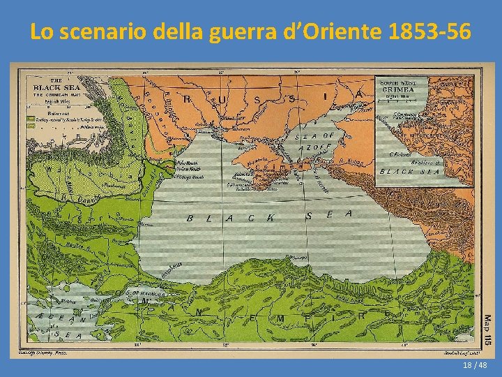 Lo scenario della guerra d’Oriente 1853 -56 18 / 48 