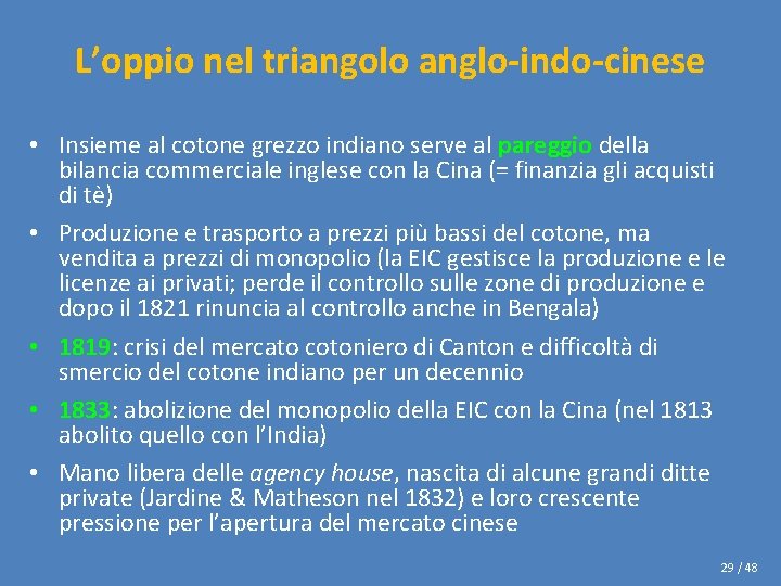 L’oppio nel triangolo anglo-indo-cinese • Insieme al cotone grezzo indiano serve al pareggio della