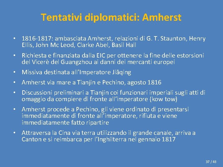 Tentativi diplomatici: Amherst • 1816 -1817: ambasciata Amherst, relazioni di G. T. Staunton, Henry