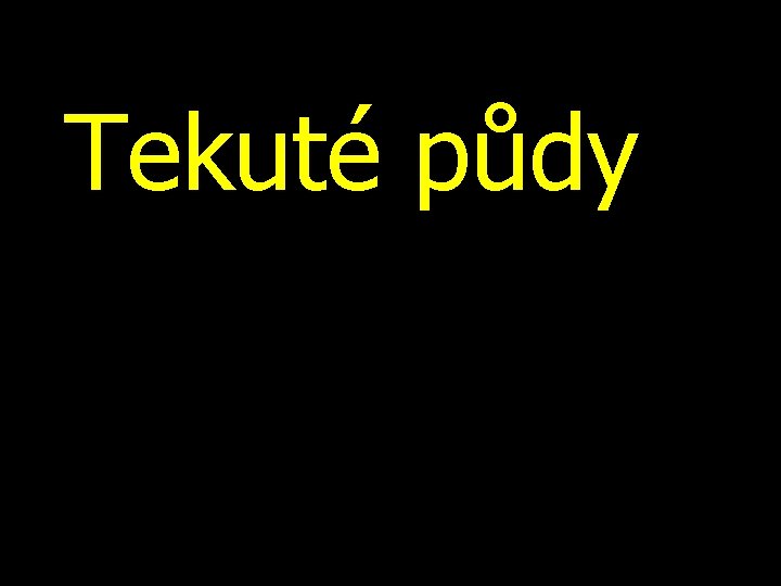 Tekuté půdy 